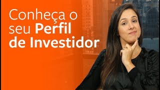 A importância de conhecer o SEU perfil de investidor [upl. by Nomal]