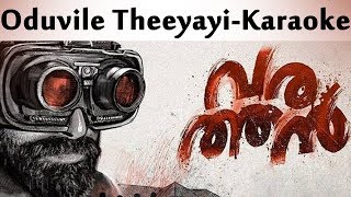 Oduvile Theeyayi Karaoke  Varathan [upl. by Ahseyd]