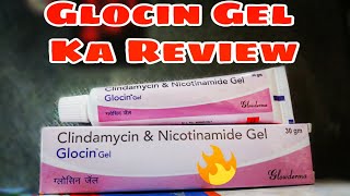 Clindamycin amp Nicotinamide Gel Glocin Gel Review In Hindi [upl. by Ttelrats818]