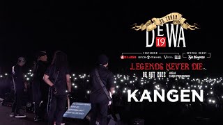 Kangen  Konser quot30 Tahun Dewa19  Legends Never Diequot Prambanan  6 Agustus 2022 [upl. by Egiarc]