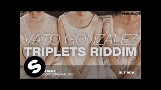 Vato Gonzalez  Triplets Riddim Original Mix [upl. by Ume294]