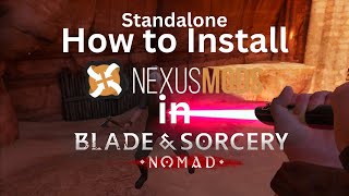 How to Install Nexus Mods on Blade And Sorcery Nomad Standalone 10 Version [upl. by Limoli259]