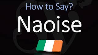 How to Pronounce Naoise CORRECTLY [upl. by Abas]