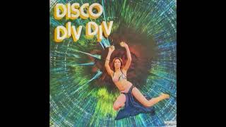 Disco Div Div Div Div 1977 [upl. by Richara]