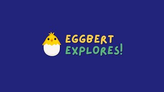 Eggbert Explores Channel Intro [upl. by Ramberg]