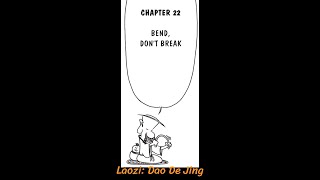 Laozi Dao De Jing Ch 22 Bend Dont Break [upl. by Alegnat]