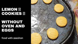 Lemon Cookies Without Ovenwithout eggsFood With Zeeshan [upl. by Nyllaf502]