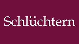 How to Pronounce Schlüchtern Correctly in German [upl. by Bigler]