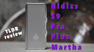 TLDR  Hidizs S9 Pro Plus Martha [upl. by Amein]