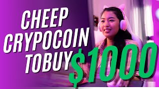 Cheap crypto coins to buy now and make 1000 you cant loose [upl. by Cahn]