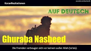 Ghuraba Deutsch  schönes Nasheed [upl. by Thgiwed]