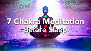 7 Chakra Guided Sleep Meditation Before Sleep Meditation for the Chakras Beginners to Advanced [upl. by Emilio283]