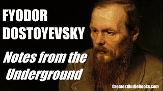 Notes From The Underground by Fyodor Dostoyevsky  FULL AudioBook  Greatest🌟AudioBooks [upl. by Ahselet]