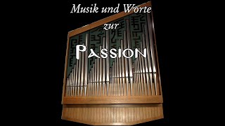 Musik und Worte zur Passion [upl. by Aicilat]