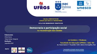 CICLO DE SEMINÁRIOS TEMÁTICOS Democracia e participação social na reconstrução das cidades [upl. by Patrich]