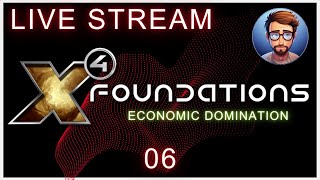 X4 Foundations LIVE 06  Economic Domination Playthrough 🚀💰 2024 x4games x4foundations [upl. by Hoy210]