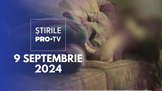 Știrile PRO TV  9 Septembrie 2024 [upl. by Anayeek617]