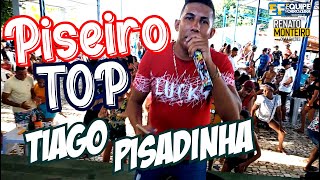 TIAGO PISADINHA  PISEIRO TOP ANTES DA QUARENTENA [upl. by Ennoitna]