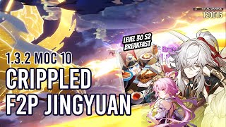 Another run with Crippled F2P E0 Jing Yuan ft E0 Fu Xuan  132 MoC 10  Honkai Star Rail [upl. by Alaik355]