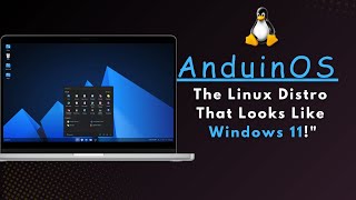 Meet AnduinOS The Linux Distro That Looks Like Windows 11 [upl. by Nnalatsyrc]