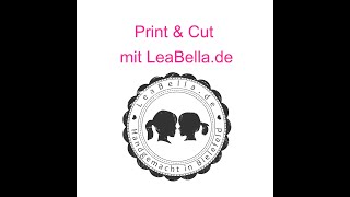 LeaBella Print amp Cut in der Silhouette Studio auf dem Cameo 4 [upl. by Onimixam]