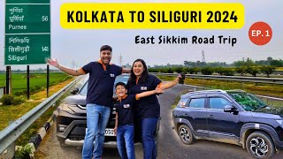 Kolkata to Siliguri by Car 2024। Best Route full details। East Sikkim Road Trip EP 1। Better Living [upl. by Llevert193]