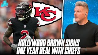 Hollywood Browns Signs With Chiefs Andy Reid Directly Recruited Him  Pat McAfee Reacts [upl. by Amerak]