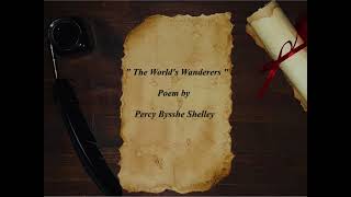 quot The Worlds Wanderers quot by Percy Bysshe Shelley poem [upl. by Emse]