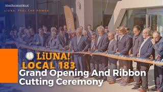 LiUNA Local 183 Grand Opening And Ribbon Cutting Ceremony 2024 [upl. by Macomber113]