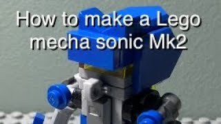 How to make a Lego Mecha sonic Mk2 that looks good [upl. by Hepza]