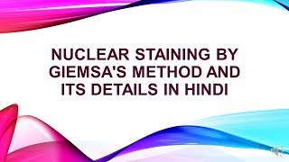 Nuclear Staining by Giemsa Method and its Details in Hindi [upl. by Lacombe]