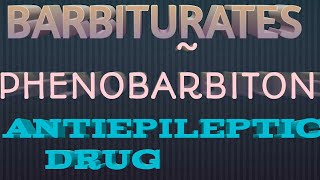 BarbituratesPhenobarbitone [upl. by Ewens]