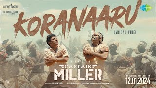 Koranaaru  Lyrical Video  Captain Miller  Dhanush  Shiva Rajkumar  GV Prakash  Deva  SJF [upl. by Camellia895]