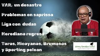 Saprissa Alajuelense y Herediano con momentos distintos el VAR un desastre [upl. by Atnoled]