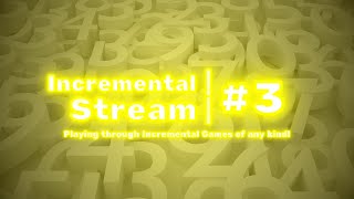 Incremental Stream 3 [upl. by Erdnassac]