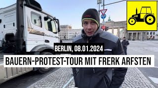 08012024 Berlin BauernProtestTour mit DemoAnmelder Frerk Arfsten Brandenburger Tor Spediteure [upl. by Samtsirhc220]