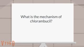 What is the mechanism of chlorambucil [upl. by Ehttam]