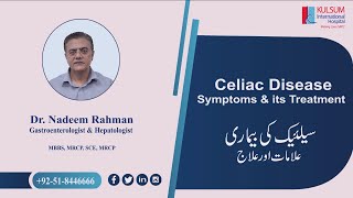 Celiac Disease Symptoms amp Its Treatment  Dr Nadeem Rahman  Kulsum International Hospital [upl. by Emmalynne]