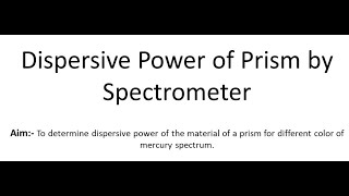 Dispersive Power of Prism by Spectrometer Experiment  BSc Semester02 Diu College [upl. by Llerraf254]