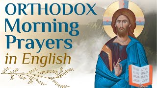 Orthodox morning prayers in English with chants with english subtitles [upl. by Neu]