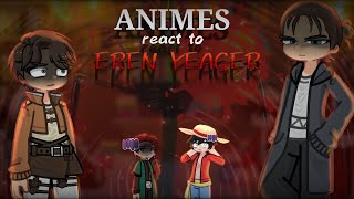 ANIMES react to EACH OTHER  2 Eren Yeager  🇺🇸🇧🇷  TW SPOILERS  BLOOD  Gl2 reaction [upl. by Acimak205]