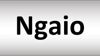 How to Pronounce Ngaio [upl. by Akemahc]