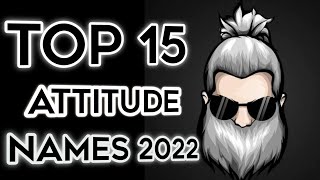 TOP 15 ATTITUDE NAME IN FREE FIRE 2022  FREE FIRE NEW NICKNAME 2022  BEST NAMES FOR FF [upl. by Adlih]