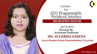 8255 Programmable Peripheral Interface Microprocessor Lecture 05 By Ms Sulekha Saxena AKGEC [upl. by Steiner948]