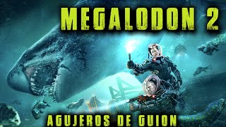 Agujeros de Guion MEGALODÓN 2 Errores review reseña crítica análisis y resumen [upl. by Deppy]