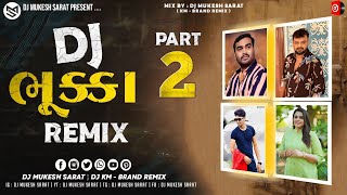 DJ Bhukka  New Gujarati Nonstop Remix 2023  New Gujarati DJ Remix 2023  DJ Mukesh Sarat  DJ KM [upl. by Ilowell468]