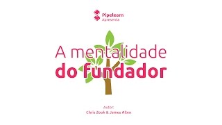 Livro A mentalidade do fundador  Chris Zook resenha animada [upl. by Ydnirb]