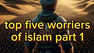 worriers of islam part 1 worriers islamislmicshorts trending muslimnames foryoupage ytshorts [upl. by Kennedy]