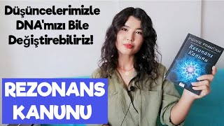 REZONANS KANUNU  Düşünce Gücüyle DNAmızı Bile Değiştirebiliriz  Bir Kişisel Gelişim Kitabı [upl. by Rakabuba285]