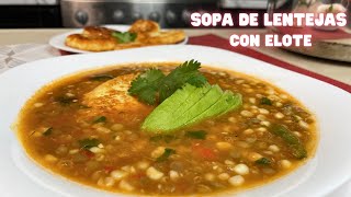 Increible Sopa de Lentejas con ELOTES [upl. by Nwahsan]